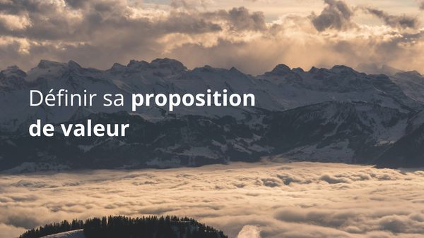 Définir sa proposition de valeur